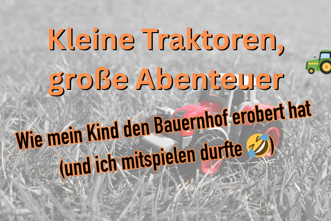 Kleine Traktoren, große Abenteuer – Warum landwirtschaftliches Spielzeug bei uns ganz groß rauskommt