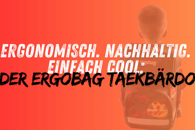 Testbericht zum ergobag cubo TaekBärdo – Schulranzen mit Ninjamove und Nachhaltigkeit