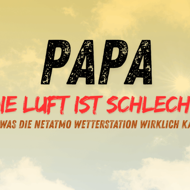 🌦️ Netatmo Wetterstation im Test: Papa gegen das Klima-Chaos im Kinderzimmer