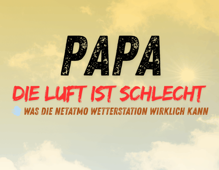 🌦️ Netatmo Wetterstation im Test: Papa gegen das Klima-Chaos im Kinderzimmer