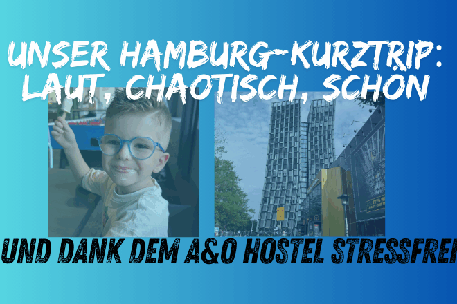 Kurztrip nach Hamburg – und warum das a&o Hostel Hamburg City uns echt überrascht hat
