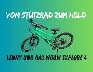 Woom Explore 4 im Test – Wie Lenny in 45 Minuten vom Stützrad-Kapitän zum Fahrrad-Held wurde