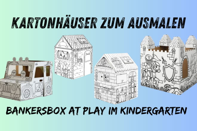 BankersBox at Play im Kindergarten Kleine Strolche: Sieben Papphäuser und ein ziemlich schnelles “Wir nehmen die!”