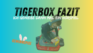 Fazit: Die tigerbox ist jetzt fester Teil unseres Familienalltags + Gewinnspiel
