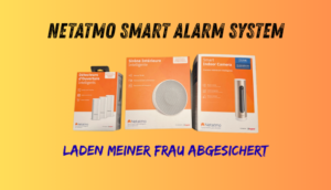 Mehr Sicherheit für Jessicas Änderungsschneiderei – Unser Test mit dem Netatmo Smart Alarm System