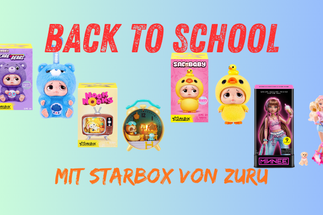 Back to School wird dieses Jahr ein bisschen bunter: ZURU STARBOX zum Sammeln, Spielen und Gewinnen 🎒✨