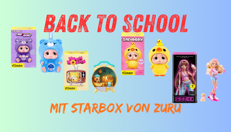 Back to School wird dieses Jahr ein bisschen bunter: ZURU STARBOX zum Sammeln, Spielen und Gewinnen 🎒✨